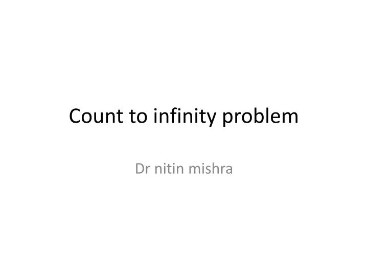 Ppt count to infinity problem powerpoint presentation free download