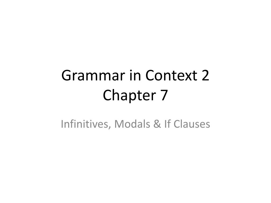 PPT - Grammar in Context 2 Chapter 7 PowerPoint Presentation, free ...