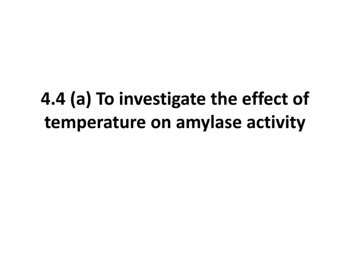 effect of temperature on amylase activity lab report
