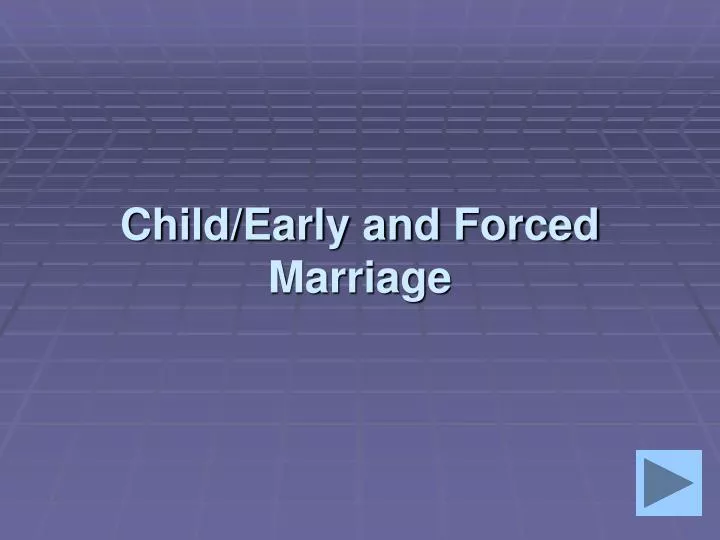 PPT - Child/Early And Forced Marriage PowerPoint Presentation, Free ...