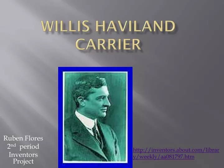 Ppt - Willis Haviland Carrier Powerpoint Presentation, Free Download -  Id:2746084
