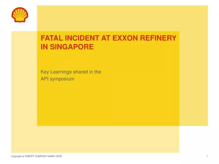 PPT - Fatal incident at Exxon refinery in Singapore ...