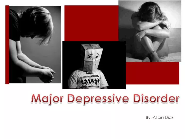 PPT - Major Depressive Disorder PowerPoint Presentation, Free Download ...