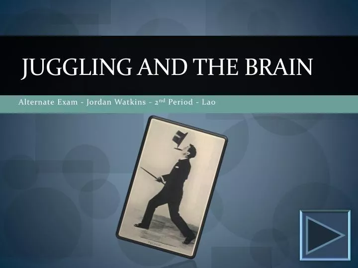 PPT Juggling and the Brain PowerPoint Presentation, free download