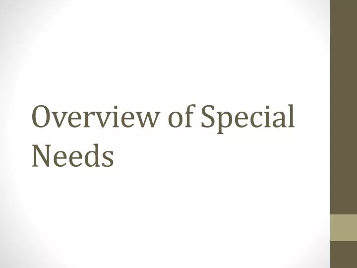 PPT Overview of Special Needs PowerPoint Presentation, free download