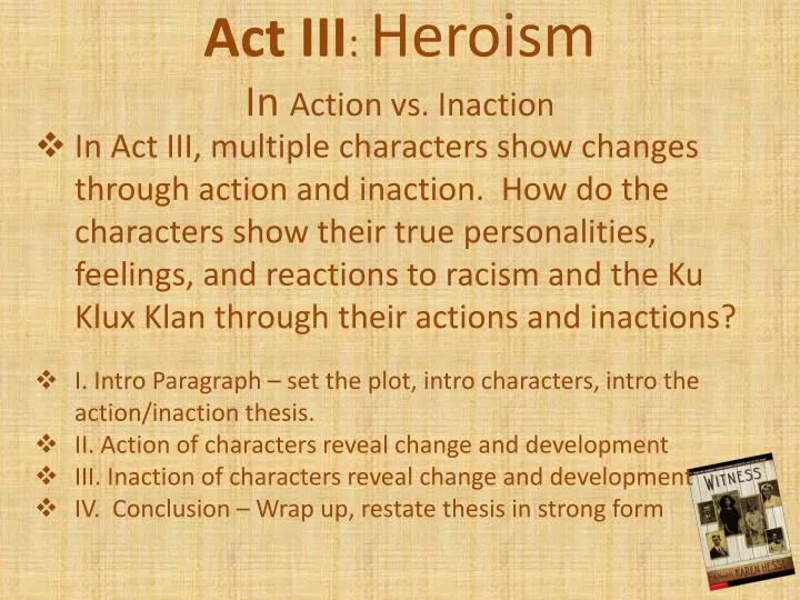 PPT Act III Heroism In Action vs. Inaction PowerPoint Presentation ID2750277
