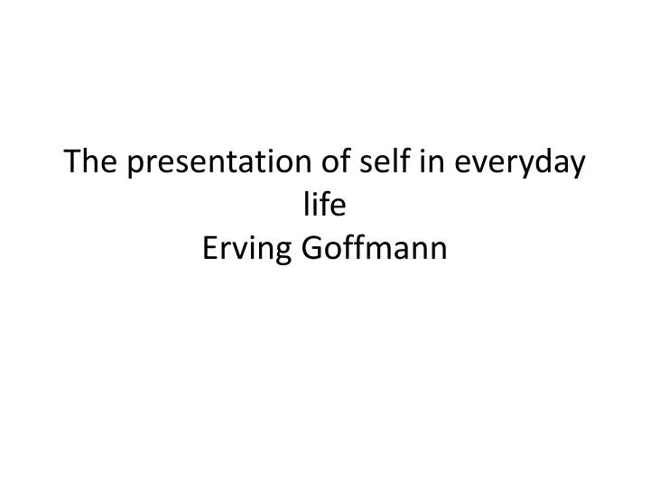 the presentation of self in everyday life pdf