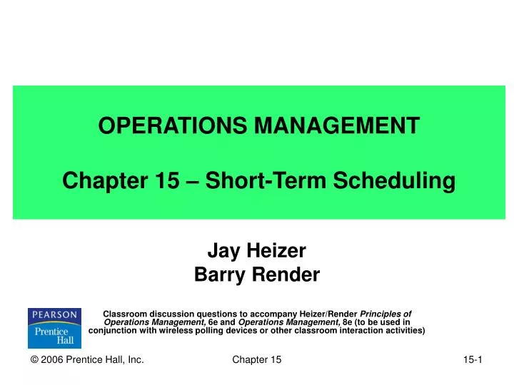PPT OPERATIONS MANAGEMENT Chapter 15 Short Term