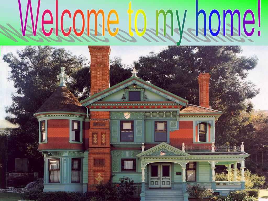 House dialogue. My Home. Welcome to my House. Дрилл Хаус. Обои Welcome to my House.