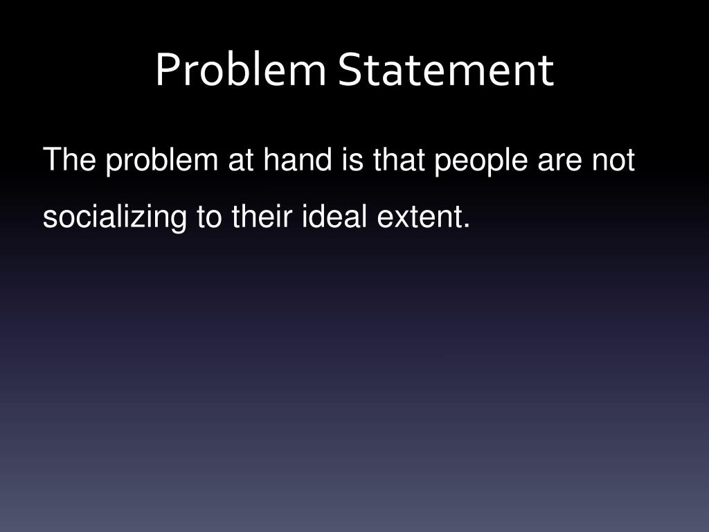 Humans Problemi Statement PPT - Kevin Anderson Kim Brown Miles Koons Sunny Peng PowerPoint ...