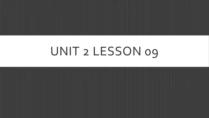 unit 2 lesson 09 n.
