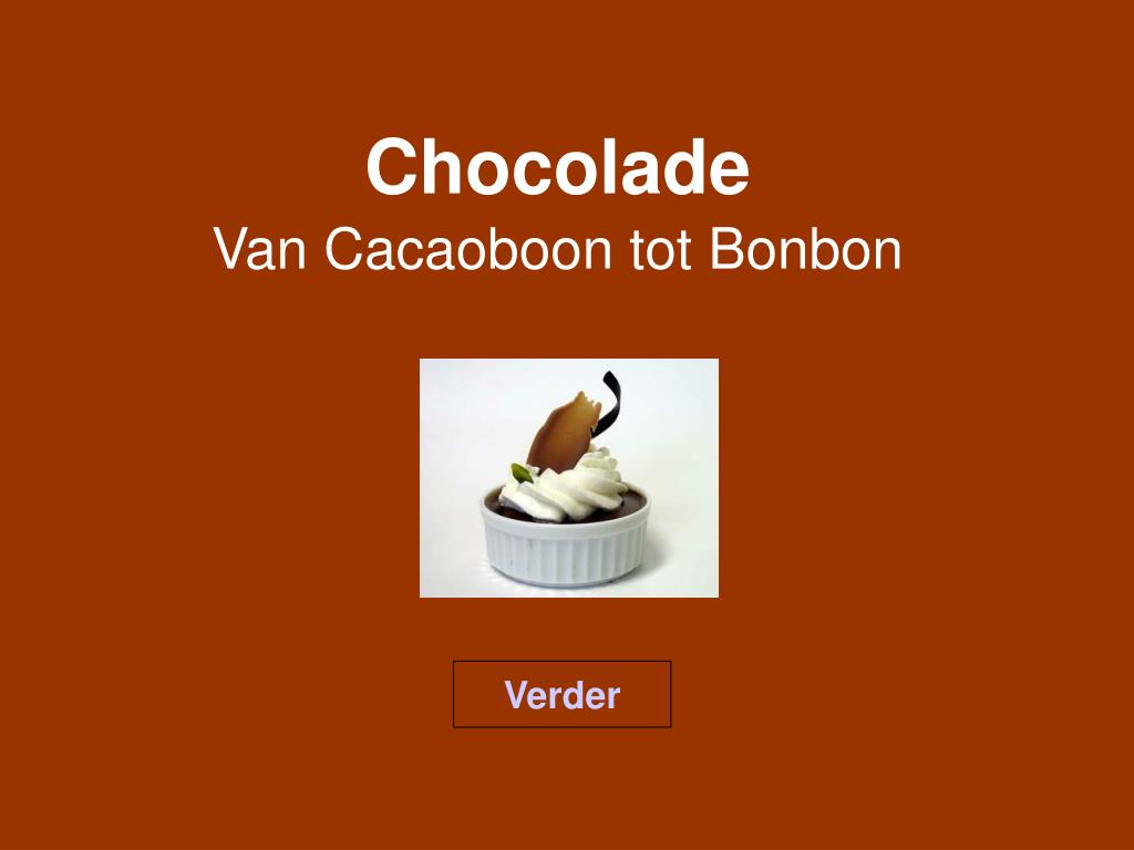 PPT - Chocolade PowerPoint Presentation, free download - ID:2754639