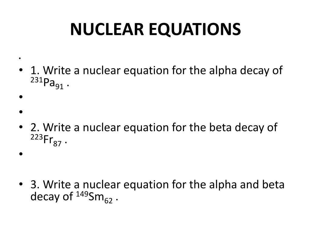 PPT - NUCLEAR EQUATIONS PowerPoint Presentation, free download