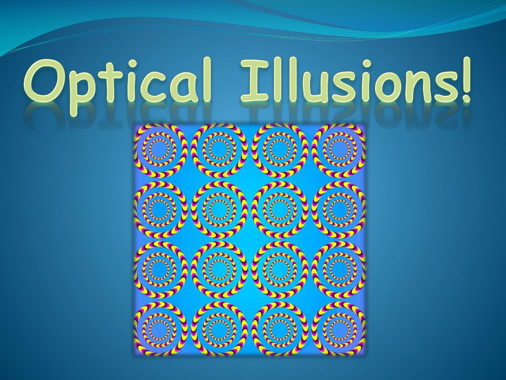 PPT - Optical Illusions! PowerPoint Presentation, free download - ID:2755795