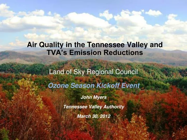 PPT Air Quality in the Tennessee Valley and TVA’s Emission Reductions