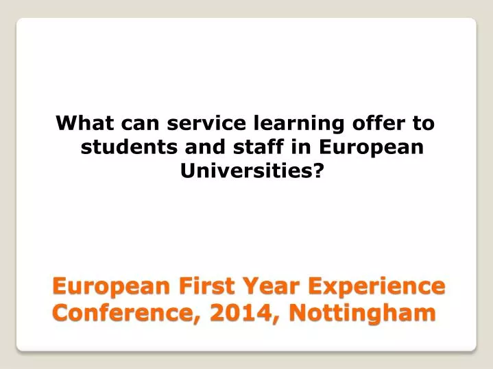 PPT European First Year Experience Conference, 2014, Nottingham
