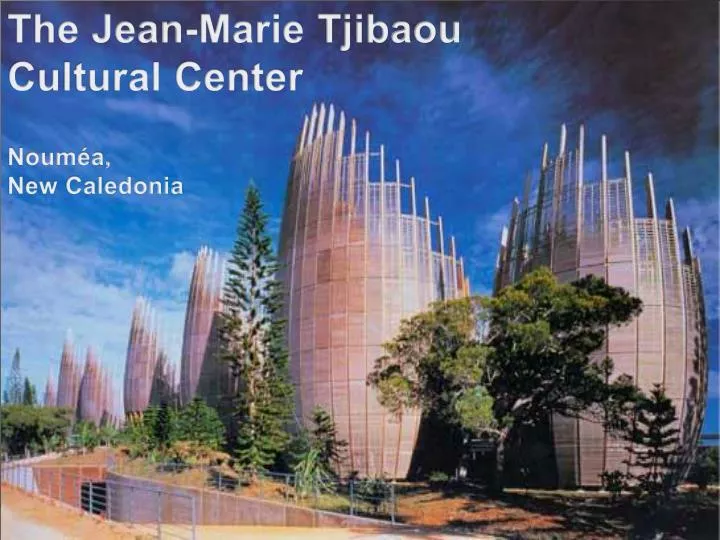 tjibaou marie jean cultural ppt caledonia powerpoint presentation slide1