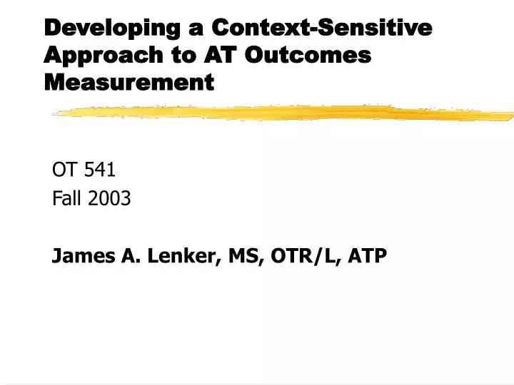 PPT - Developing A Context-Sensitive Approach To AT Outcomes ...