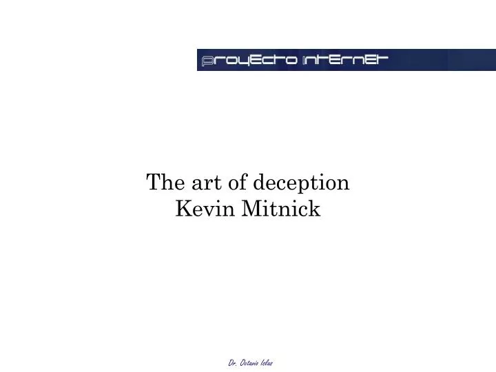 PPT  The art of deception Kevin Mitnick PowerPoint Presentation  ID