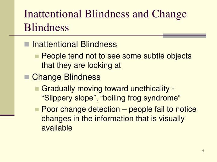 inattentional blindness