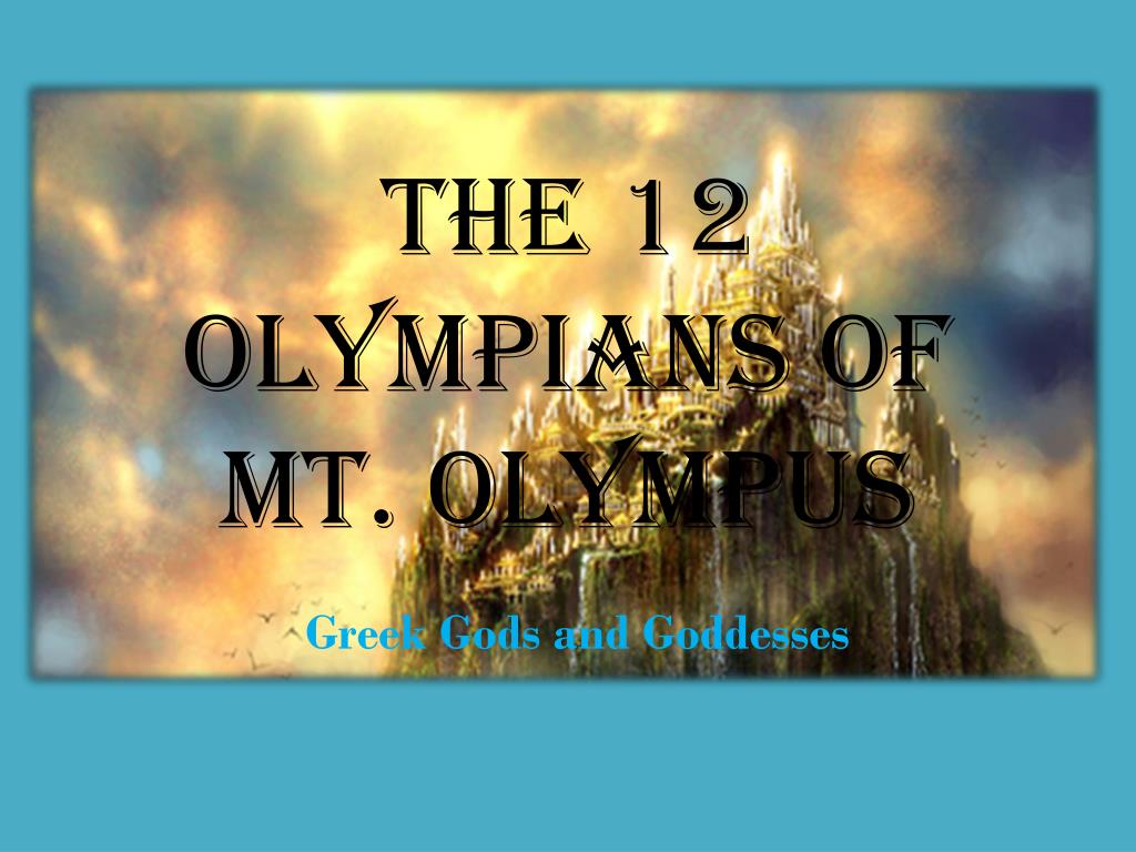 Greek Mythology Part I The Olympians. - ppt download