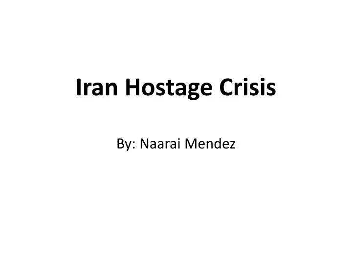 PPT Iran Hostage Crisis PowerPoint Presentation, free download ID