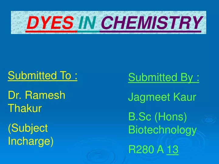 PPT DYES IN CHEMISTRY PowerPoint Presentation, free download ID2764009