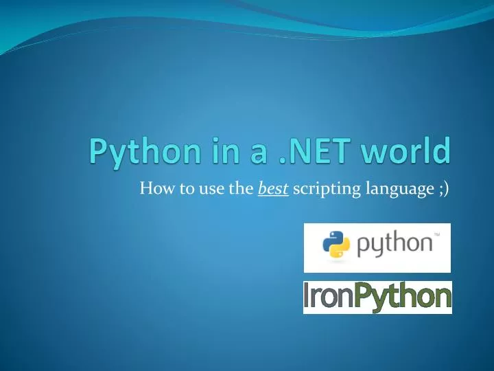 PPT - Python in a .NET world PowerPoint Presentation, free download ...