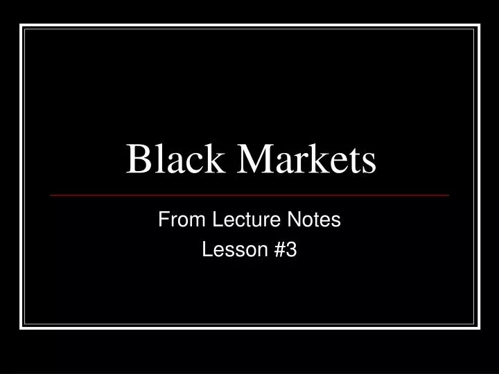 PPT Black Markets PowerPoint Presentation, free download ID2765423