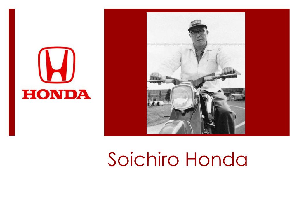 PPT - Soichiro Honda PowerPoint Presentation, free download - ID:2765860