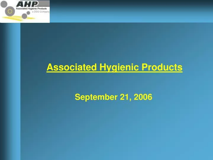 PPT - Associated Hygienic Products PowerPoint Presentation, free ...