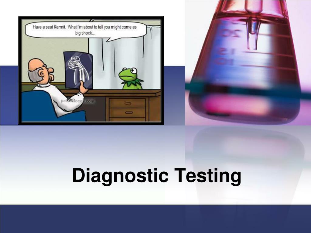 Ppt Diagnostic Testing Powerpoint Presentation Free Download Id