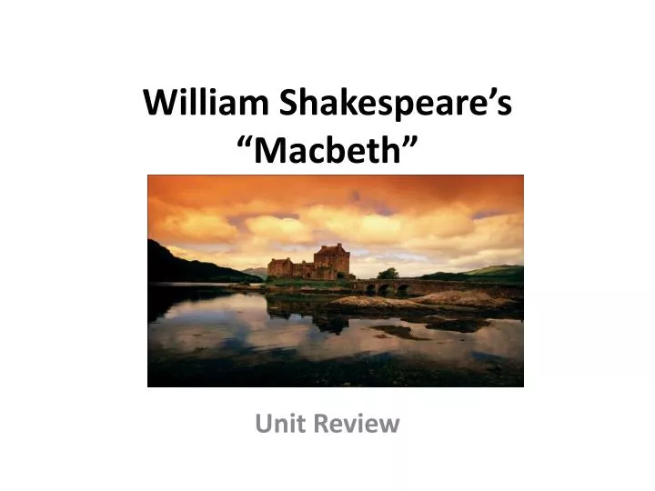 review william shakespeare s macbeth review william shakespeare s macbeth