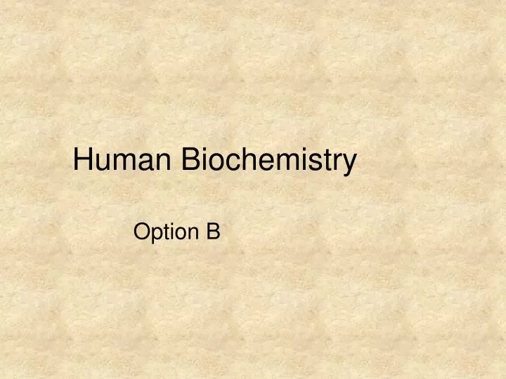 PPT Human Biochemistry PowerPoint Presentation, free download ID