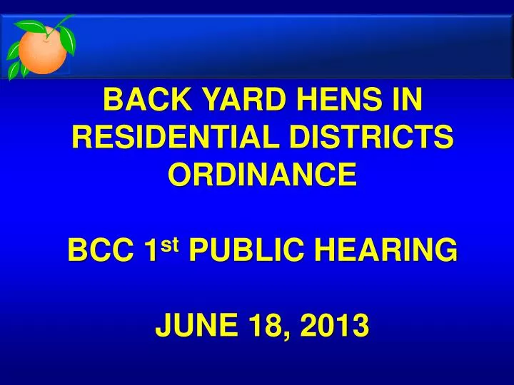 back yard hens in residential districts ordinance bcc 1 st public hearing june 18 2013 n.