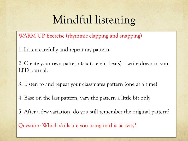 mindful listening This paper is from the sans institute reading room site mindful listening requires paying attention to the person you are listening to. mindful listening This paper is from the sans institute reading room site mindful listening requires paying attention to the person you are listening to.