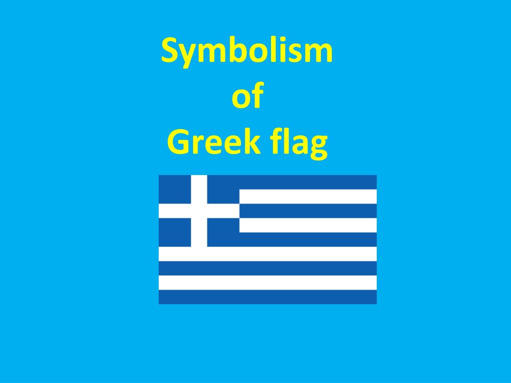 PPT - Symbolism of Greek flag PowerPoint Presentation, free download - ID:2771667