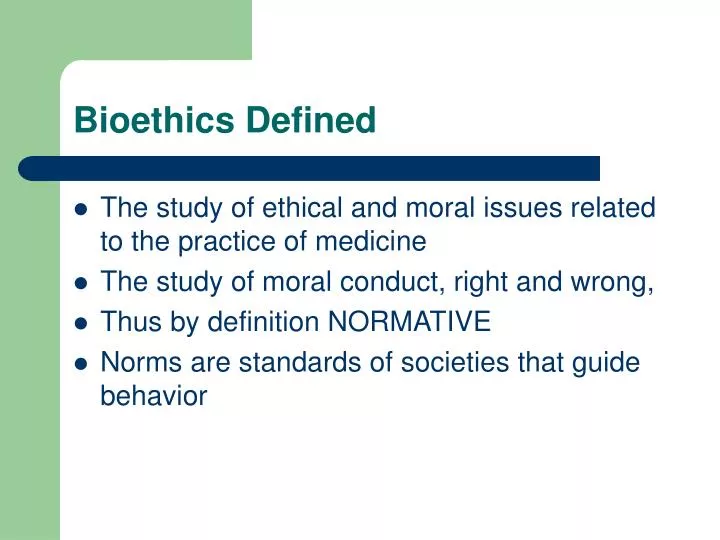 PPT - Bioethics Defined PowerPoint Presentation, Free Download - ID:2773243