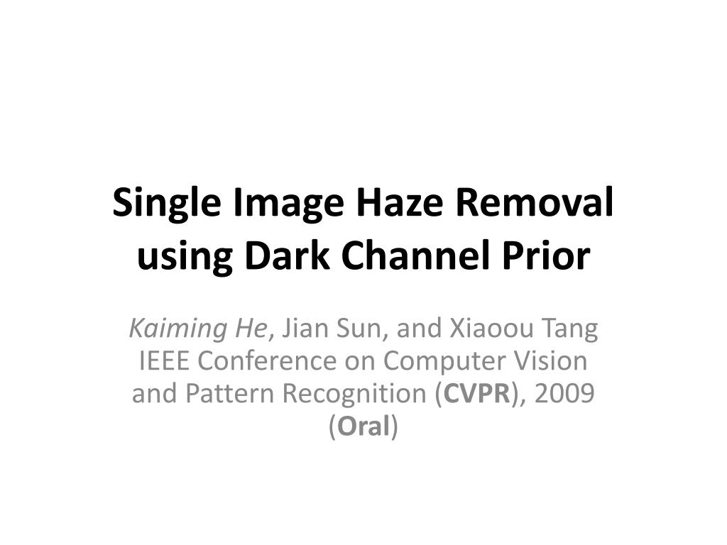Ppt Implement Single Image Haze Removal Using Dark Channel Prior