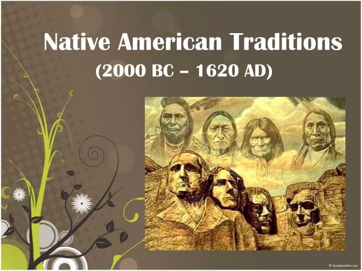 PPT Native American Traditions PowerPoint Presentation Free Download 