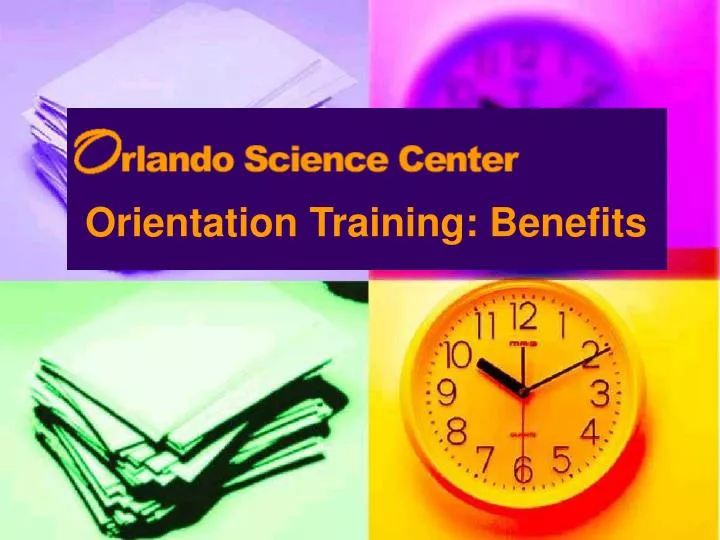 orientation training benefits n.