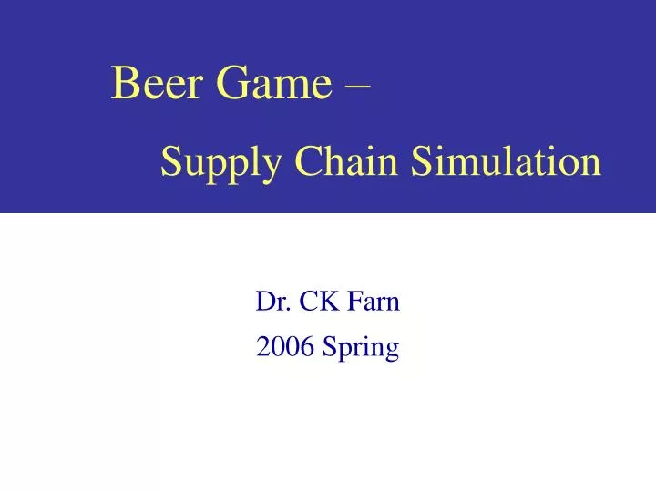 PPT - Beer Game – Supply Chain Simulation PowerPoint Presentation, free  download - ID:2776459