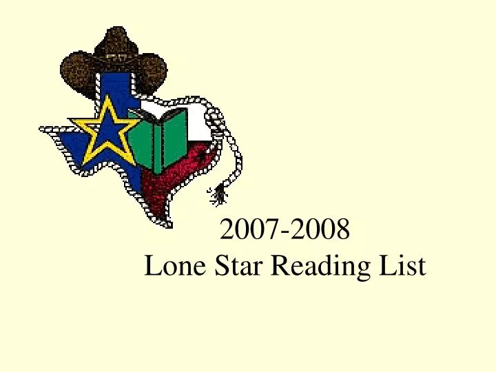 PPT 20072008 Lone Star Reading List PowerPoint Presentation, free
