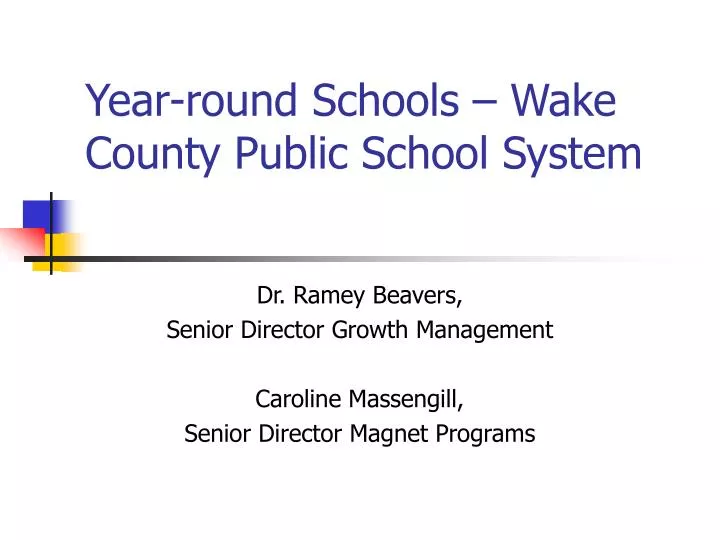 PPT Yearround Schools Wake County Public School System PowerPoint