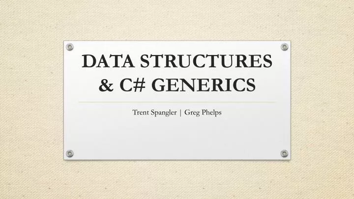 PPT - DATA STRUCTURES & C # GENERICS PowerPoint Presentation, free ...