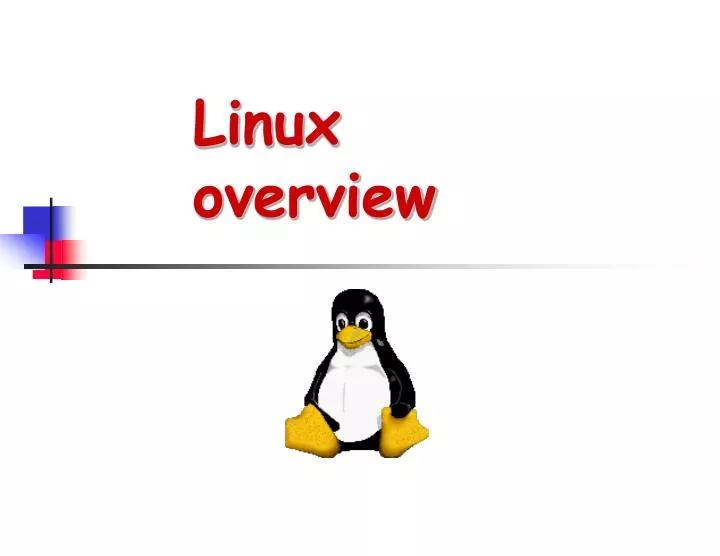 PPT - Linux overview PowerPoint Presentation, free download - ID:2783115