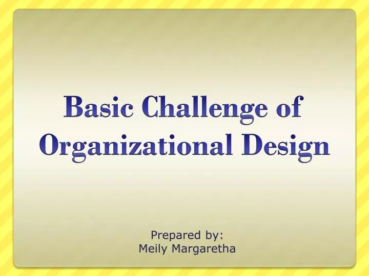 chapter 10 basic organizational design chapter 10 basic organizational design