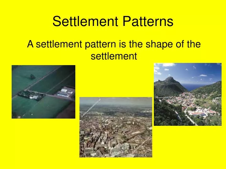 PPT Settlement Patterns PowerPoint Presentation, free download ID