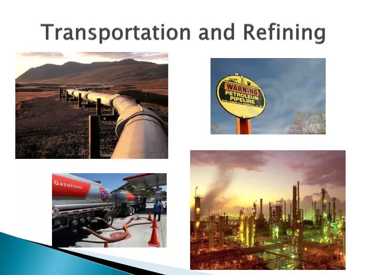 PPT Transportation And Refining PowerPoint Presentation Free 