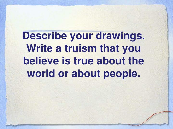 truism essay Open document below is a free excerpt of truism paper from anti essays, your source for free research papers, essays, and term paper examples. truism essay Open document below is a free excerpt of truism paper from anti essays, your source for free research papers, essays, and term paper examples.